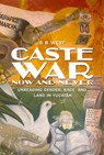 Caste War Now and Never - S.B. West - 9780816557844