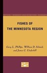 Fishes of the Minnesota Region - Gary L. Phillips ; William D. Schmid ; James C. Underhill - 9780816609826