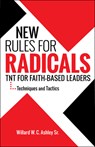 New Rules for Radicals - Ashley Sr Willard W C - 9780817018269