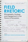 Field Rhetoric - Candice Rai ; Caroline Gottschalk Druschke - 9780817319953