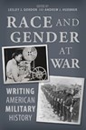Race and Gender at War - Kevin Adams ; Amanda Bellows ; Kari L. Boyd-Weisenberger ; Michele Curran Cornell - 9780817361686