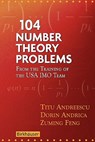 104 Number Theory Problems - Titu Andreescu ; Dorin Andrica ; Zuming Feng - 9780817645274