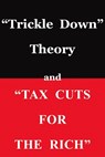 "Trickle Down Theory" and "Tax Cuts for the Rich" - Thomas Sowell - 9780817916152