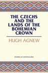 The Czechs and the Lands of the Bohemian Crown - Hugh Agnew - 9780817944926