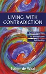 Living with Contradiction - DE WAAL,  Esther - 9780819217547