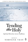 Tending the Holy - Norvene Vest - 9780819219183