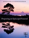 Preparing an Episcopal Funeral - Rob Boulter ; Kenneth Koehler - 9780819229168