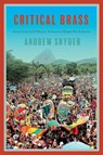 Critical Brass - Andrew Snyder - 9780819500199
