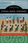 Carriacou String Band Serenade - Rebecca S. Miller - 9780819501493