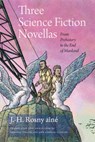 Three Science Fiction Novellas - J.-h. Rosny - 9780819502094