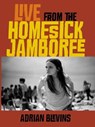 Live from the Homesick Jamboree - Adrian Blevins - 9780819570512