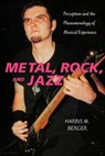 Metal, Rock, and Jazz - Harris M. Berger - 9780819571823
