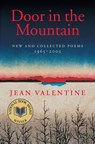 Door in the Mountain: New and Collected Poems, 1965-2003 - Jean Valentine - 9780819573155