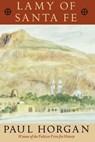 Lamy of Santa Fe - Paul Horgan - 9780819573599