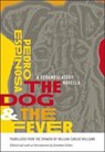 The Dog and the Fever - Pedro Espinosa ; William Carlos Williams ; Raquel Helene Williams ; Paul Mariani - 9780819578037