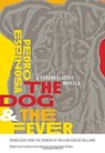 The Dog and the Fever - Pedro Espinosa ; William Carlos Williams ; Raquel Helene Williams ; Paul Mariani - 9780819578044