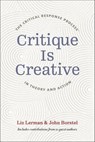 Critique Is Creative - Liz Lerman ; John Borstel - 9780819580832