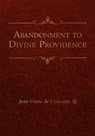 Abandonment to Divine Providence - Jean-Pierre de Caussade - 9780819808769