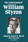 The Achievement of William Styron - Robert K. Morris ; Irving Malin - 9780820332598