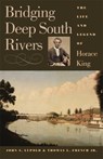 Bridging Deep South Rivers - John S. Lupold ; Thomas L. French - 9780820355399