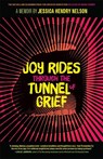 Joy Rides through the Tunnel of Grief - Jessica Hendry Nelson - 9780820365473