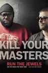 Kill Your Masters - Jaap van der Doelen - 9780820367828