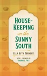 House-Keeping in the Sunny South - Ella Ruth Tennent - 9780820374062