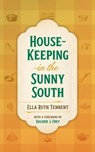 House-Keeping in the Sunny South - Ella Ruth Tennent - 9780820374062