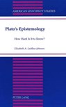 Plato's Epistemology - Elizabeth A Laidlaw-Johnson - 9780820427218