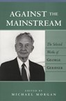 Against the Mainstream - George Gerbner - 9780820441634