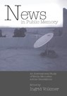 News in Public Memory - Ingrid Volkmer - 9780820461946