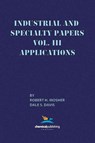 Industrial and Specialty Papers, Volume 3, Applications - Robert H. Mosher ; Dale S. Davis - 9780820601687