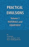 Practical Emulsions, Volume 1, Materials and Equipment - Jack L. Bishop ; Max F. Wulfinghoff ; H. Bennett - 9780820602578