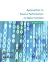 APPROACHES TO PRIVATE PARTICIPATION IN WATER SERVICES-A TOOLKIT -  - 9780821361115