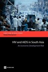 HIV and AIDS in South Asia - Markus Haacker ; Mariam Claeson - 9780821378007