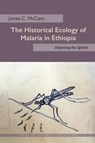 The Historical Ecology of Malaria in Ethiopia - James C. McCann - 9780821421468