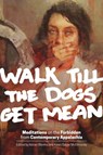 Walk Till the Dogs Get Mean - Adrian Blevins ; Karen Salyer McElmurray - 9780821421680