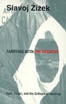 Tarrying with the Negative - Slavoj Zizek - 9780822313953