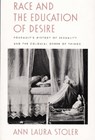 Race and the Education of Desire - Ann Laura Stoler - 9780822316909