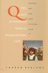 The Queen of America Goes to Washington City - Lauren Berlant - 9780822319245