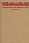 Close Encounters of Empire - Gilbert M. Joseph ; Catherine C. LeGrand ; Ricardo D. Salvatore - 9780822320852