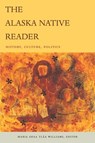 The Alaska Native Reader - Maria Shaa Tlaa Williams - 9780822344803