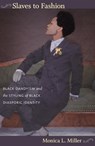 Slaves to Fashion - Monica L. Miller - 9780822346036