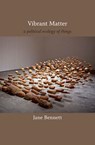 Vibrant Matter - Jane Bennett - 9780822346333