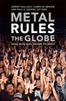 Metal Rules the Globe - Jeremy Wallach ; Harris M. Berger ; Paul D. Greene - 9780822347330