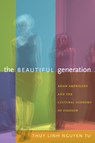 The Beautiful Generation - Thuy Linh Nguyen Tu - 9780822349136