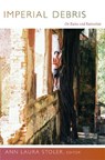Imperial Debris - Ann Laura Stoler - 9780822353614
