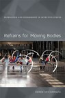 Refrains for Moving Bodies - Derek P. McCormack - 9780822355052