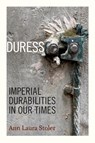 Duress - Ann Laura Stoler - 9780822362678