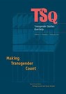 Making Transgender Count - Susan Stryker ; Paisley Currah - 9780822368243